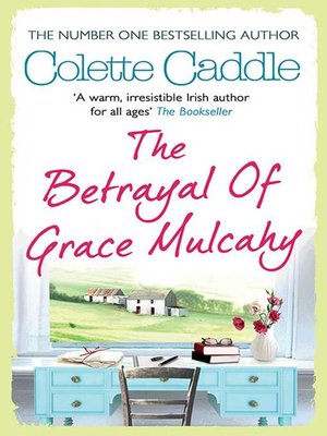 cover image of The Betrayal of Grace Mulcahy